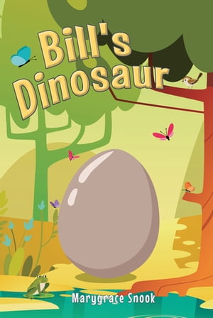 Bill's Dinosaur【電子書籍】[ Marygrace Snook ]