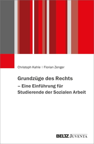 Grundz?ge des Rechts ? Eine Einf?hrung f?r Studierende der Sozialen Arbeit