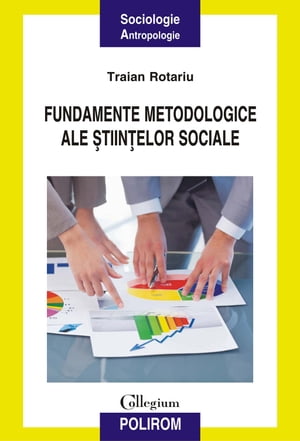 Fundamente metodologice ale științelor sociale