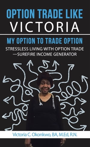 Option Trade Like VictoriaーMy Option to Trade Option