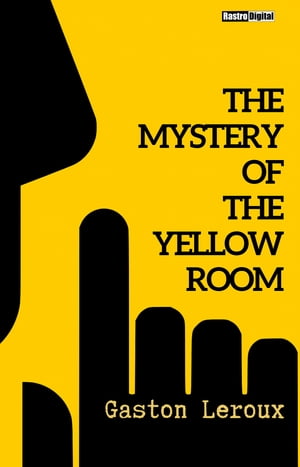 ŷKoboŻҽҥȥ㤨The Mystery of the Yellow RoomŻҽҡ[ Gaston Leroux ]פβǤʤ162ߤˤʤޤ