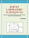 SURVEY LABORATORY (LAB MANUAL) For BE/B.TECH/BCA/MCA/ M.TECH/Diploma/B.Sc/M.Sc/M...