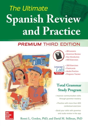 The Ultimate Spanish Review and Practice, 3rd Ed.【電子書籍】[ Ronni L. Gordon ]
