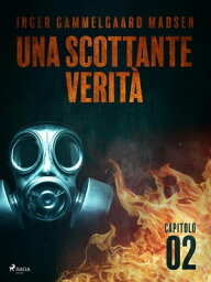 Una scottante verit? - Capitolo 2【電子書籍】[ Inger Gammelgaard Madsen ]