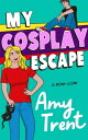 My Cosplay Escape A Rom-Com【電子書籍】 Amy Trent