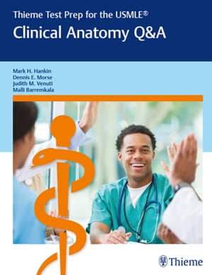 Thieme Test Prep for the USMLE®: Clinical Anatomy Q&A