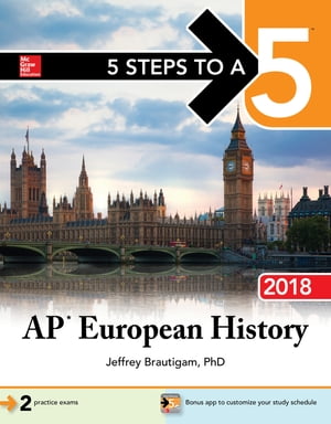 5 Steps to a 5: AP European History 2018