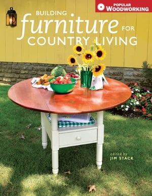 Building Furniture for Country Living