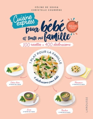 Je cuisine pour b?b? et toute ma famille express【電子書籍】[ Christelle Courrege ]