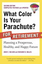 What Color Is Your Parachute for Retirement, Second Edition Planning a Prosperous, Healthy, and Happy Future【電子書籍】 John E. Nelson