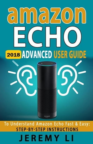 Amazon Echo【電子書籍】[ Jeremy Li ]