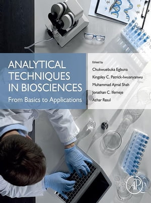 Analytical Techniques in Biosciences From Basics to Applications