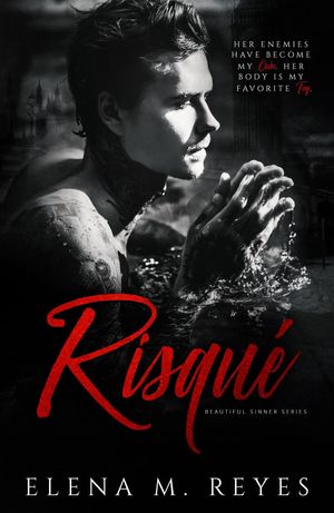 Risqu? Beautiful Sinner Series, #5【電子書籍】[ Elena M. Reyes ]