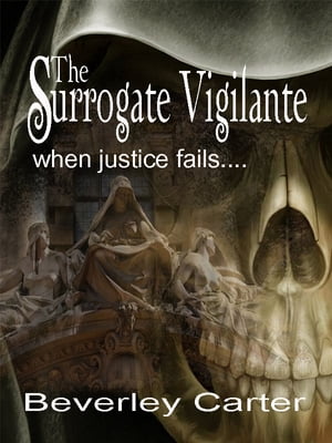 The Surrogate Vigilante
