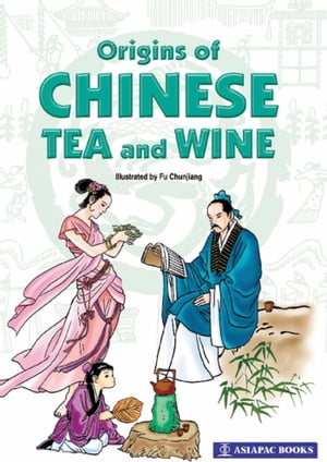 Origins of Chinese Tea & Wine