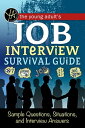 The Young Adult's Survival Guide to Interviews Finding the Job and Nailing the Interview【電子書籍】[ Rebekah Sack ]