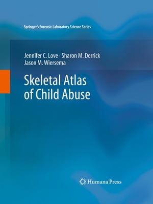 Skeletal Atlas of Child Abuse