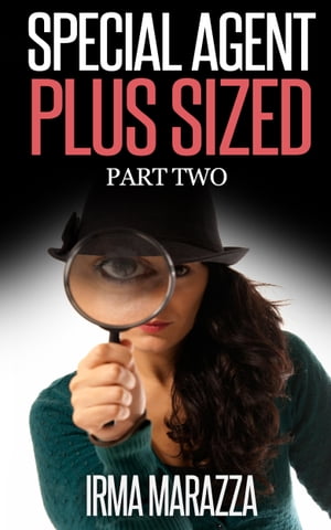 ŷKoboŻҽҥȥ㤨Special Agent Plus Sized Part TwoŻҽҡ[ Irma Marazza ]פβǤʤ112ߤˤʤޤ
