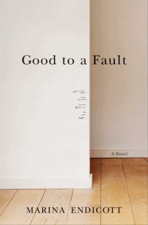 Good To a Fault A Novel