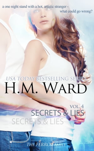 SECRETS & LIES 4 (The Ferro Family)【電子書籍】[ H.M. Ward ]