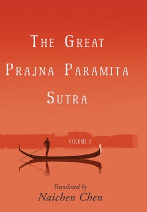 The Great Prajna Paramita Sutra, Volume 2