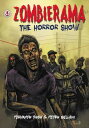 Zombierama A Horror Show【電子書籍】[ Fernando Sosa / Pedro Belushi ]