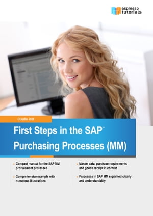First Steps in the SAP Purchasing Processes (MM)Żҽҡ[ Claudia Jost ]