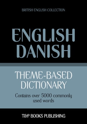 Theme-based dictionary British English-Danish - 5000 words