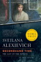 Secondhand Time The Last of the Soviets【電子書籍】 Svetlana Alexievich