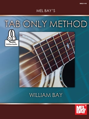 Tab Only Method【電子書籍】[ William Bay ]