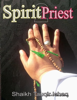 Spirit Priest 2, EbookŻҽҡ[ Shaikh Tauqir Ishaq ]