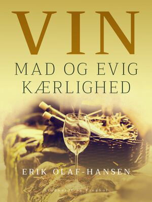 Vin, mad og evig kærlighed