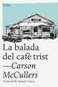 La balada del caf trist【電子書籍】 Carson McCullers