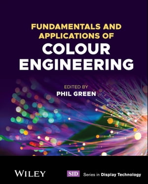 Fundamentals and Applications of Colour Engineering