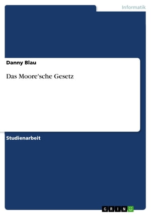 Das Moore'sche Gesetz【電子書籍】[ Danny Blau ]