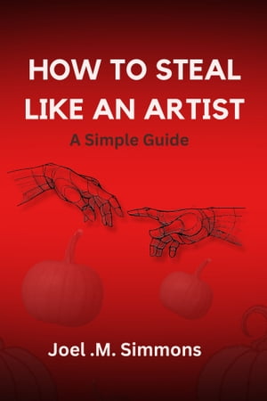 How to steal like an artist