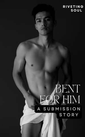 ŷKoboŻҽҥȥ㤨Bent For Him: A Submission Story forbidden desires, #1Żҽҡ[ Riveting Soul ]פβǤʤ450ߤˤʤޤ