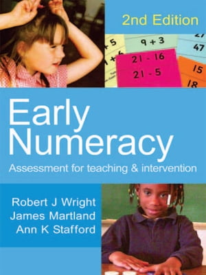 Early Numeracy Assessment for Teaching and Intervention【電子書籍】 Robert J Wright