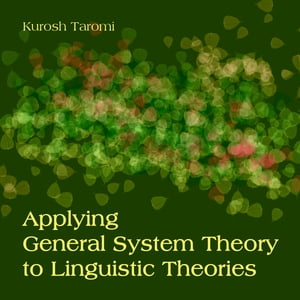 Applying General System Theory to Linguistic Theories