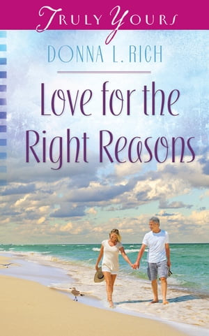 Love for the Right ReasonsŻҽҡ[ Donna L Rich ]