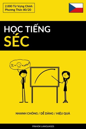 Học Tiếng Séc - Nhanh Chóng / Dễ Dàng / Hiệu Quả