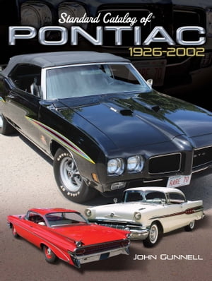 Standard Catalog of Pontiac, 1926-2002【電子書籍】[ John Gunnell ]
