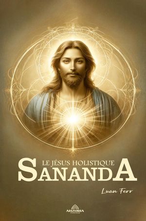 Sananda Le Jésus Holistique