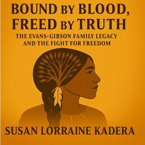 ŷKoboŻҽҥȥ㤨Bound by Blood, Freed by Truth The Evans?Gibson Family Legacy and the Fight for FreedomŻҽҡ[ Susan Lorraine Kadera ]פβǤʤ1,400ߤˤʤޤ