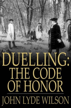 Duelling: The Code of Honor