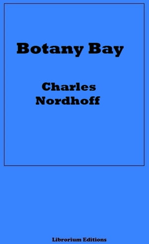 Botany Bay【電子書籍】[ Charles Bernard Nordhoff ](3)