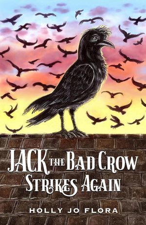 Jack the Bad Crow Strikes Again The Jack the Bad