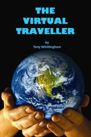 The Virtual Traveller【電子書籍】[ Tony Whittingham ]