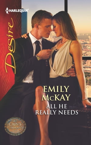 All He Really Needs A Billionaire Boss Workplace Romance【電子書籍】[ Emily McKay ]