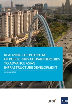 ŷKoboŻҽҥȥ㤨Realizing the Potential of Public?Private Partnerships to Advance Asia's Infrastructure DevelopmentŻҽҡۡפβǤʤ781ߤˤʤޤ